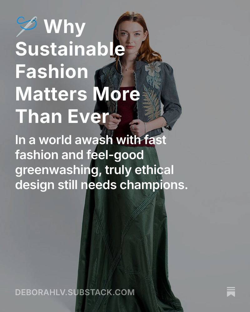 Why sustainable fashion matters ore than ever-substack.
