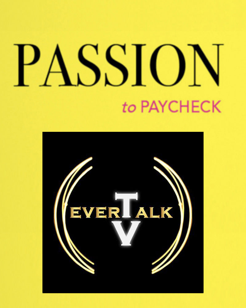 Video Interview Feature - Passion to Paycheck/Evertalk TV with Erika De La Cruz